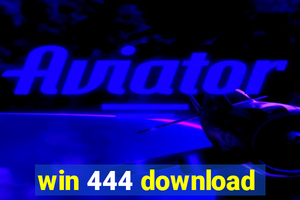 win 444 download